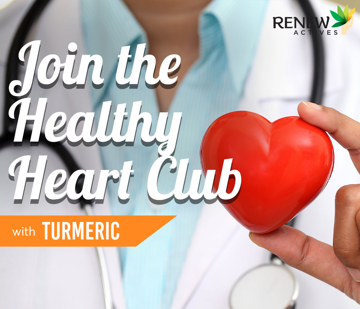 Join the Healthy Heart Club with Turmeric Renew Actives US