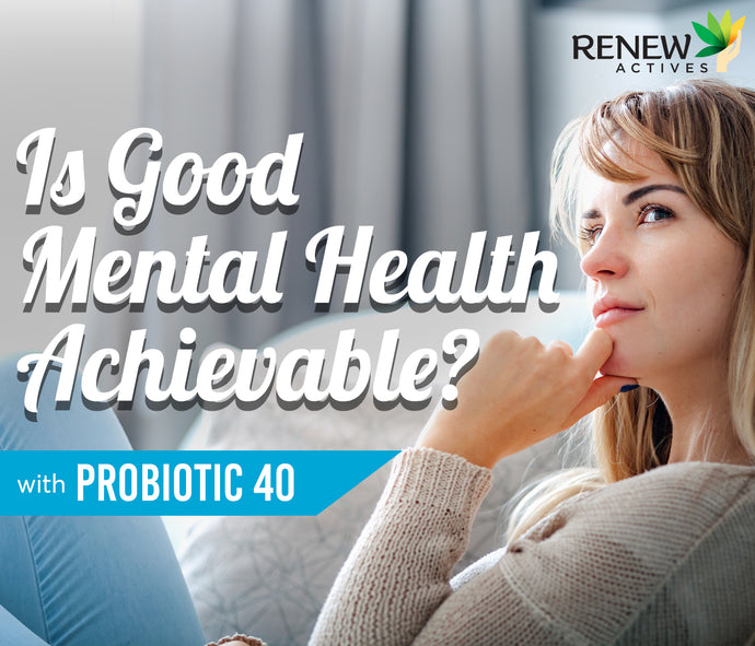 Is Good Mental Health Achievable?