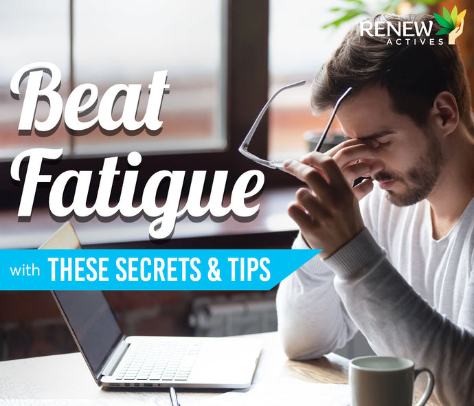 Effective Ways to Beat Fatigue