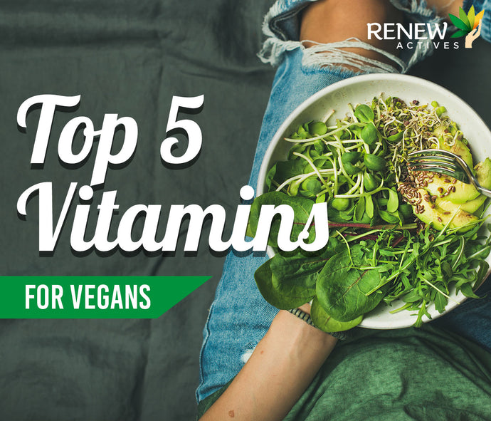 The Top 5 Vitamins for Vegans